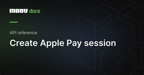 Create Apple Pay session | Moov Documentation