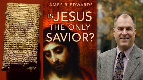 Is Jesus the Only Savior? | Dr. James R. Edwards