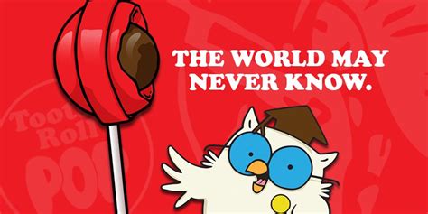 Tootsie Pop Owl The World May Never Know