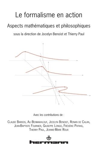 Le formalisme en action - Aspects mathématiques... de Jocelyn Benoist ...