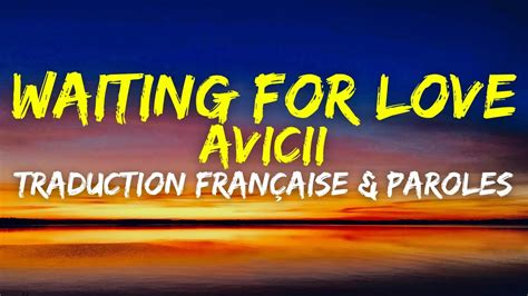 Avicii - Waiting For Love - Traduction Française & Paroles