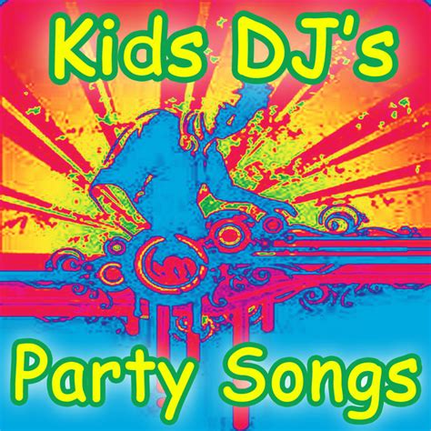 Kids DJ's Party Songs on Spotify