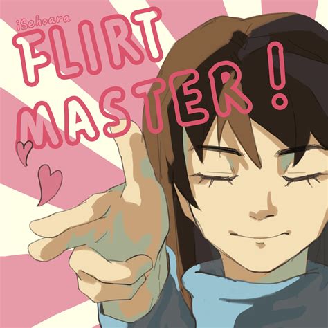 FLIRT MASTER！ : r/Undertale