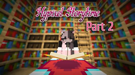 Hypixel Storytime Part 2 || *DRAMATIC* - YouTube
