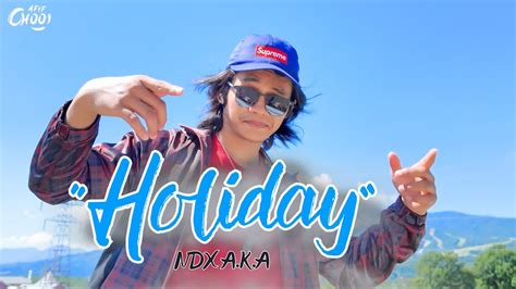 HOLIDAY - NDX A.K.A | Cover AFIF CHOOI | Reggae Version