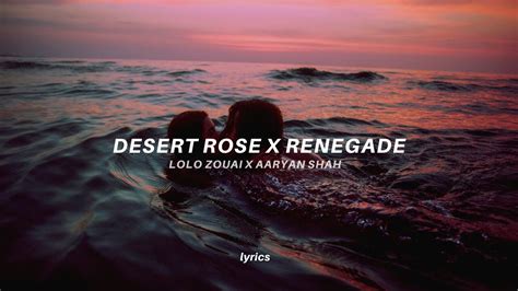 désert rose x renegade (lyrics) tiktok version | Lolo Zouaï & Aaryan ...