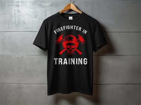 Firefighter in Training Shirt Firefighter Gift Fire Academy Fireman T ...