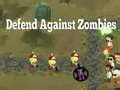 Game Defend Against Zombies online. Play for free