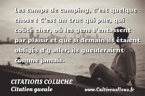 Les camps de camping, c'est - Citations Coluche - Cultivons nous