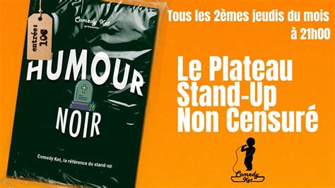 Spectacles Stand-up, impro, humour: Humour Noir, Le Plateau Stand-Up ...