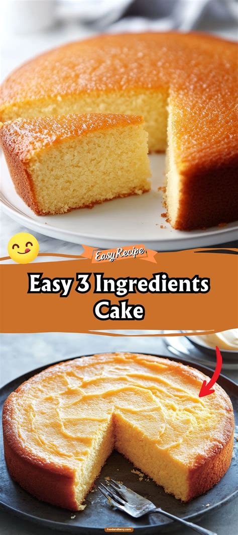 Easy 3 Ingredients Cake | Recipe in 2025 | 3 ingredient cakes, Cake ...