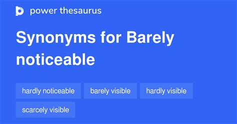 BARELY NOTICEABLE Synonyms: 107 Similar Words & Phrases