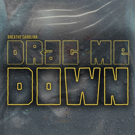 Breathe Carolina – DRAG ME DOWN Lyrics | Genius Lyrics