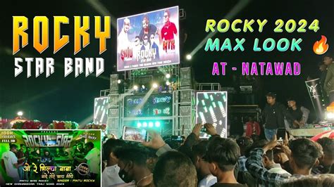 ROCKY STAR BAND || ROCKY 2024 MAX LOOK 🔥|| ओ रे भिल्या बाबा SONG || AT ...