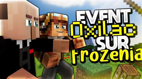[FROZENIA V5] JE PARTICIPE A L'EVENT D'OXILAC | SERVEUR MINECRAFT PVP/FACTION MODDE #27