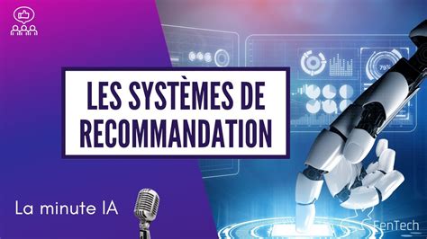 La minute IA - Les systèmes de recommandation