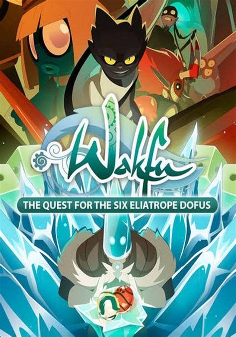Wakfu: The Quest for the Six Eliatrope Dofus - streaming