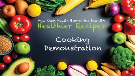 Cooking Demonstration #21 - Aga Khan Health Board USA