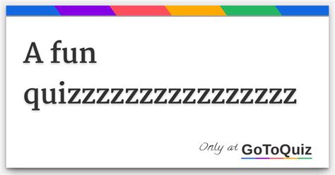 a fun quizzzzzzzzzzzzzzzz