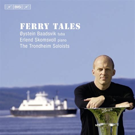 Ferry Tales - Album by Øystein Baadsvik | Spotify