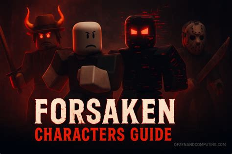 Forsaken Characters Guide (October 2025) All Survivors, Killers