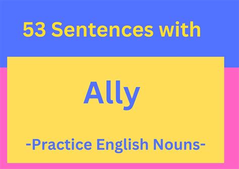 Sentences with Ally: 53 Examples for Better English