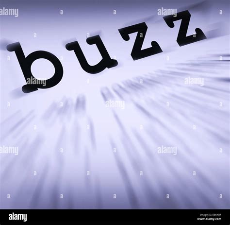 Buzz Definition Displaying Public Attention Exposure Or Popularity ...