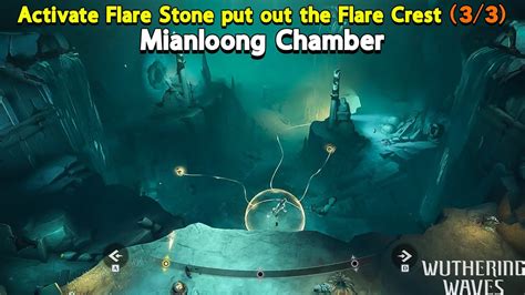 Approach and Activate the Flare Stone to put out the Flare Crest All Parts (3/3) | Mianloong Chamber