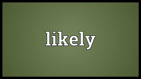 Likely Meaning