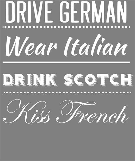 Drive German Wear Italian Drink Scotch Kiss French Digital Art by Stacy ...