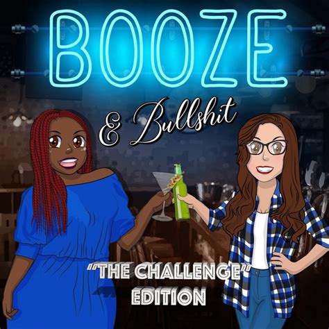 Booze and BS: The Challenge Edition | Podcast on Spotify