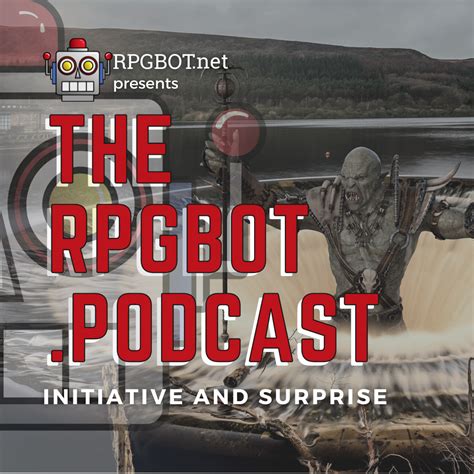 Initiative and Surprise - RPGBOT.Podcast S2E27 - RPGBOT