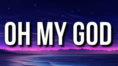 Adele - Oh My God( lyrics) - YouTube