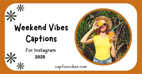 Weekend Vibes: Perfect Captions for Your Instagram