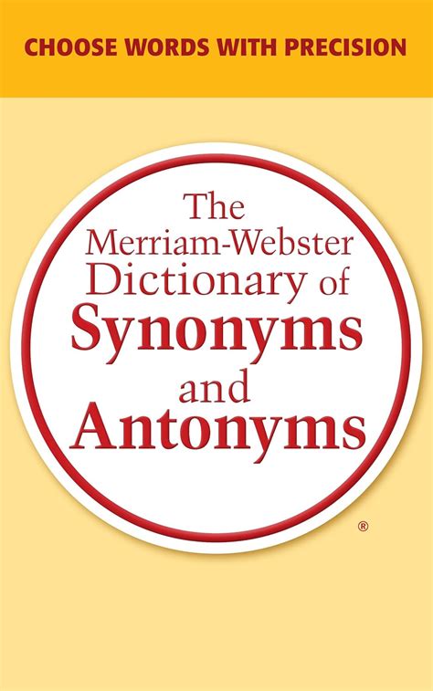 The Merriam-Webster Dictionary of Synonyms and Antonyms, Kindle Edition ...