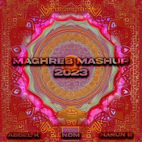 ‎Maghreb Mashup 2023 - Single – álbum de Abdel K – Apple Music