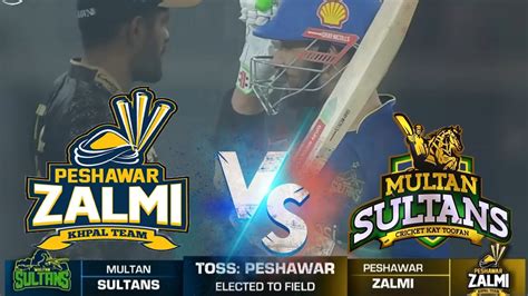 psl live matches today multan sultan vs Peshawar zalmi live match ...