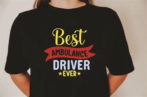 Best Ambulance Driver Ever Graphic by Comfort & Quality · Creative Fabrica