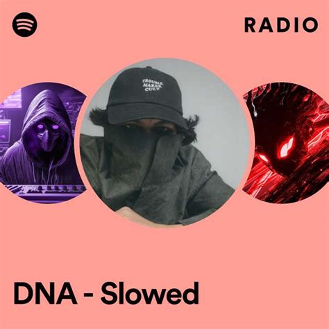 DNA - Slowed Radio - playlist by Spotify | Spotify