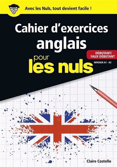 Livre : Cahier d'exercices anglais pour les nuls : débutant-faux ...