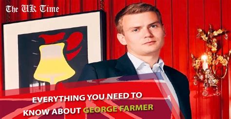 George Farmer Everything You Need to Know About | The UK Time