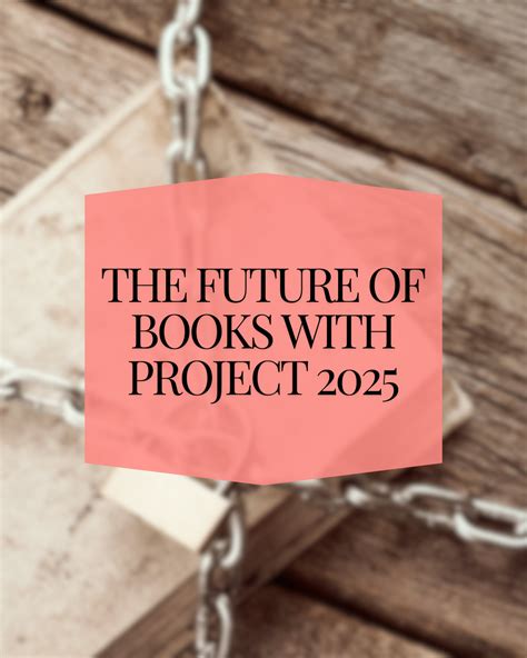 The Future of Books with Project 2025 – MyLibraryCardWoreOut