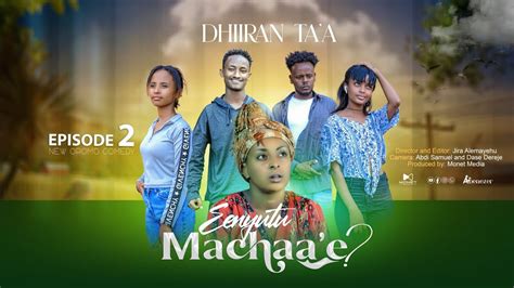 Diraamaa Afaan Oromoo Haaraa | Dhiiran Ta'e |EPISODE 2 - YouTube