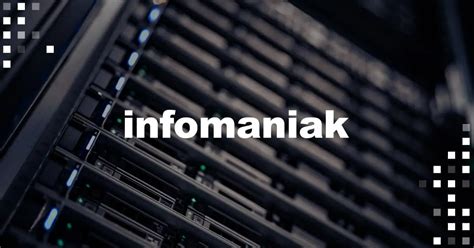 Infomaniak poursuit sa croissance en Europe et développe ses services ...