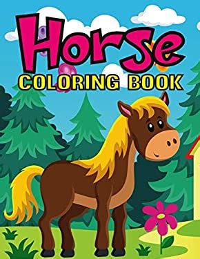 Horse coloring book: Beautiful Images of Horses to Color. book ...