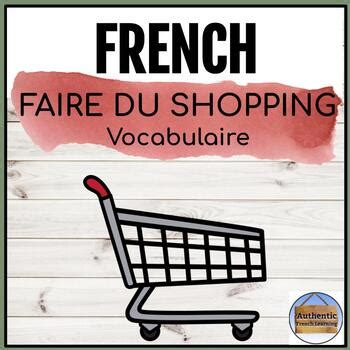 Faire du shopping - French Shopping Vocabulary by Authentic French Learning