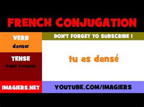 FRENCH VERB CONJUGATION = danser = Passé Composé