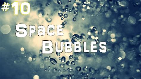 The NASA Top Ten - #10 - Bubbles in Space