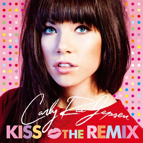 Kiss: The Remix | Carly Rae Jepsen Wiki | Fandom