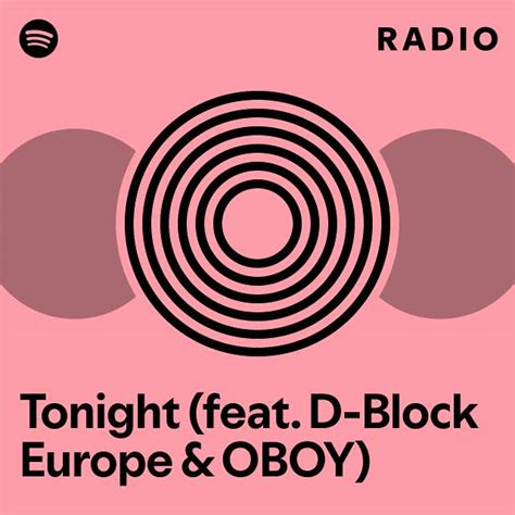 Tonight (feat. D-Block Europe & OBOY) Radio - playlist by Spotify | Spotify